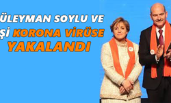 Süleyman Soylu ve eşi korona virüse yakalandı