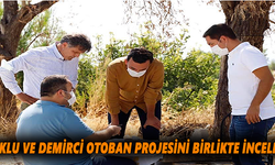Toklu ve Demirci otoban projesini birlikte inceledi