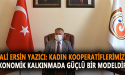 VALİ ERSİN YAZICI: Kadın Kooperatiflerimiz Ekonomik Kalkınmada Güçlü Bir Modeldir