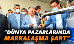 Vali Yazıcı: “Dünya pazarlarında markalaşma şart”