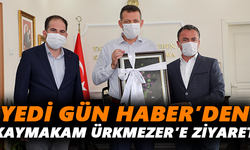 Yedi Gün Haber’den Kaymakam Ürkmezer’e ziyaret