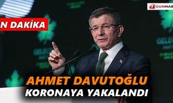 Ahmet Davutoğlu korona virüse yakalandı