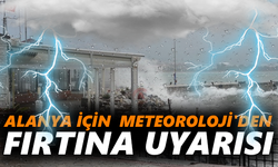 Alanya için  Meteoroloji'den fırtına uyarısı