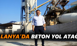 Alanya’da beton yol atağı
