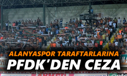 Alanyaspor taraftarlarına PFDK’den ceza