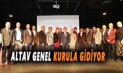 ALTAV genel kurula gidiyor