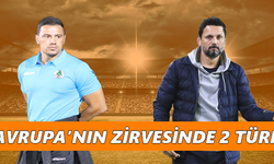 Avrupa’nın zirvesinde 2 Türk