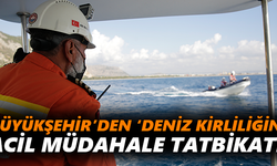Büyükşehir'den ‘Deniz Kirliliğine Acil Müdahale Tatbikatı’