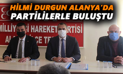 Hilmi Durgun Alanya’da partililerle buluştu