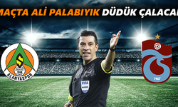 Maçta Ali Palabıyık düdük çalacak