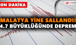 Malatya yine sallandı! 4.7 büyüklüğünde deprem
