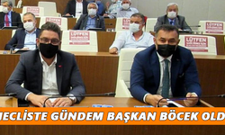 Mecliste gündem Başkan Böcek oldu