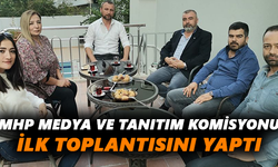 MHP Medya ve Tanıtım Komisyonu ilk toplantısını yaptı
