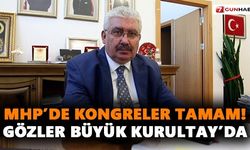 MHP’de kongreler tamam! Gözler Büyük Kurultay’da