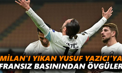 Milan'ı yıkan Yusuf Yazıcı’ya Fransız basınından övgüler