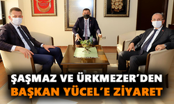 Şaşmaz ve Ürkmezer’den Başkan Yücel’e ziyaret