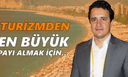 Turizmden en büyük payı almak için…