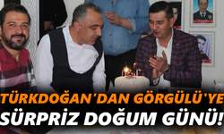 Türkdoğan’dan Görgülü'ye sürpriz doğum günü!