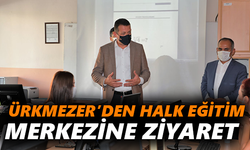 Ürkmezer’den Halk Eğitim Merkezine ziyaret