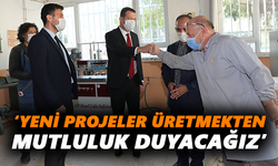 ‘Yeni projeler üretmekten mutluluk duyacağız’