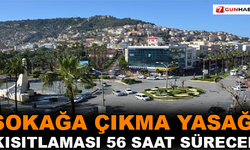 Sokağa çıkma yasağı kısıtlaması 56 saat sürecek