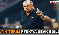 Fatih Terim PFDK'ya sevk edildi !