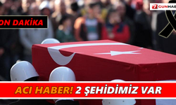 Acı Haber! 2 şehidimiz var
