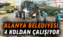 Alanya Belediyesi 4 koldan çalışıyor
