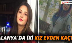 Alanya'da iki kız evden kaçtı