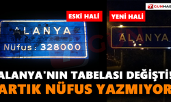 Alanya'nın tabelası değişti! Artık nüfus yazmıyor