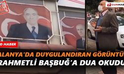 Alanya’da duygulandıran görüntü! Rahmetli Başbuğ’a dua okudu