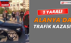Alanya’da trafik kazası! 1 yaralı var