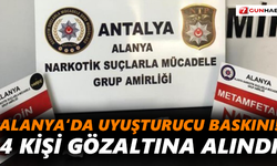 Alanya’da uyuşturucu baskını! 4 kişi gözaltında