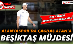 Alanyaspor'da Çağdaş Atan'a Beşiktaş müjdesi