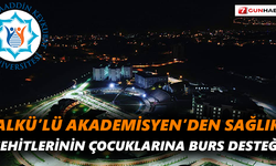 ALKÜ’lü Akademisyen’den sağlık şehitlerinin çocuklarına burs desteği