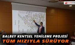 Balbey Kentsel Yenileme Projesi tüm hızıyla sürüyor