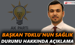 Başkan Toklu’nun sağlık durumu hakkında açıklama