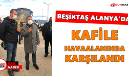 Beşiktaş Alanya’da! Kafile havaalanında karşılandı
