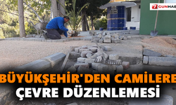 Büyükşehir'den camilere çevre düzenlemesi