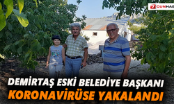 Demirtaş Eski Belediye Başkanı korona virüse yakalandı