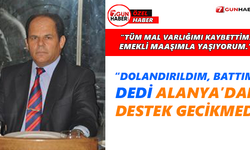 “Dolandırıldım, battım” dedi, Alanya’dan destek gecikmedi