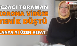 Eczacı Toraman korona virüse yenik düştü