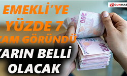 Emekli'ye yüzde 7 zam göründü