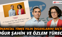 Financial Times yılın insanlarını seçti: Uğur Şahin ve Özlem Türeci
