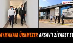 Kaymakam Ürkmezer AKSAV'ı ziyaret etti