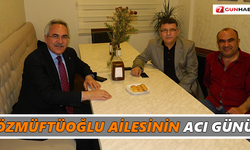 Özmüftüoğlu ailesinin acı günü