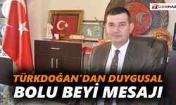 Türkdoğan’dan duygusal Bolu Beyi mesajı
