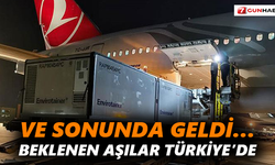 Ve sonunda geldi… Beklenen aşılar Türkiye’de