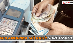Yapılandırma müjdesi! Süre uzatıldı