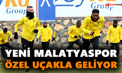 Yeni Malatyaspor özel uçakla geliyor